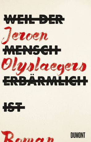 Weil der Mensch erbärmlich ist von Hessel,  Isabel, Olyslaegers,  Jeroen, Seferens,  Gregor