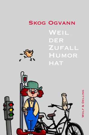 Weil der Zufall Humor hat von Ogvann,  Skog