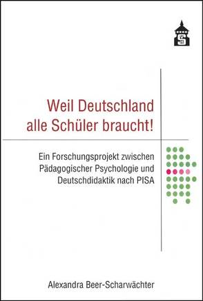 Weil Deutschland alle Schüler braucht! von Beer-Scharwächter,  Alexandra