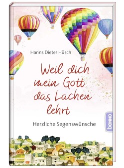 Weil dich mein Gott das Lachen lehrt von Hüsch,  Hanns Dieter