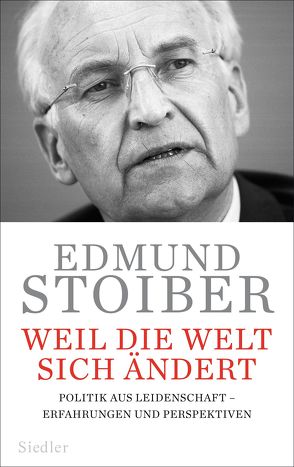 Weil die Welt sich ändert von Stoiber,  Edmund