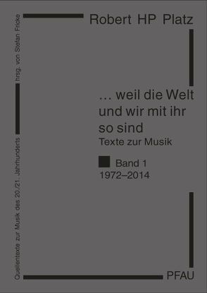 … weil die Welt und wir mit ihr so sind von Fricke,  Stefan, Melkert,  Hella, Platz,  Robert HP