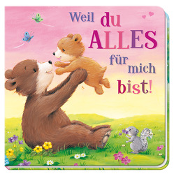 Weil du Alles für mich bist von Cee Biscoe, Katharina Bensch, Sarah Bradshaw