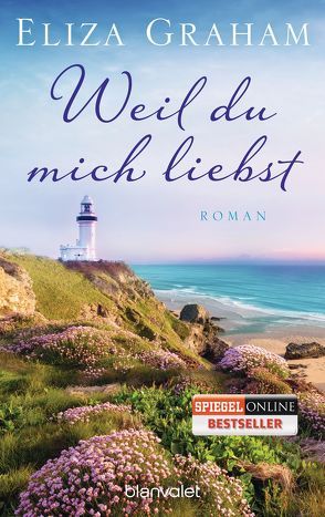 Weil du mich liebst von Graham,  Eliza, Peschel,  Elfriede