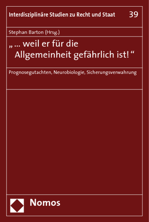 „… weil er für die Allgemeinheit gefährlich ist!“ von Barton,  Stephan