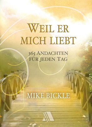 Weil er mich liebt von Appel,  Dorothea, Bickle,  Mike