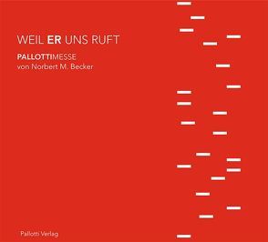 Weil er uns ruft von Becker,  Norbert