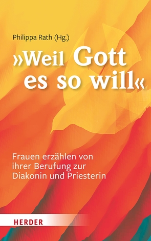 „… weil Gott es so will“ von Rath,  Philippa