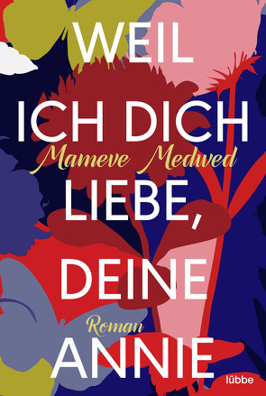 Weil ich dich liebe, deine Annie von Koonen,  Angela, Medwed,  Mameve