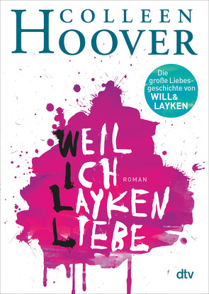 Weil ich Layken liebe von Ganslandt,  Katarina, Hoover,  Colleen