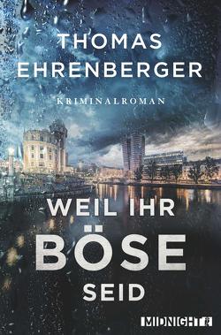 Weil ihr böse seid (Ein-Sarah-Spielmann-Krimi 3) von Ehrenberger,  Thomas