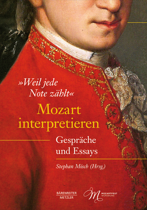 „Weil jede Note zählt“: Mozart interpretieren von Mösch,  Stephan