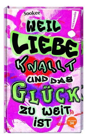 #textgold – Weil Liebe knallt und das Glück zu weit ist von Sookee, van der Giessen,  Judith