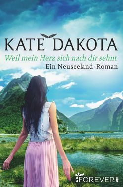 Weil mein Herz sich nach dir sehnt von Dakota,  Kate