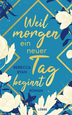 Weil morgen ein neuer Tag beginnt von Ryan,  Rebecca, Zauner,  Antonia