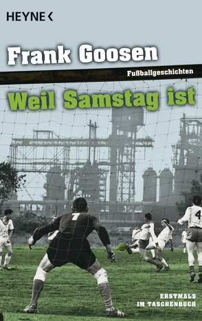 Weil Samstag ist von Goosen,  Frank