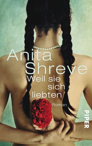 Weil sie sich liebten von Ciletti,  Mechtild, Shreve,  Anita