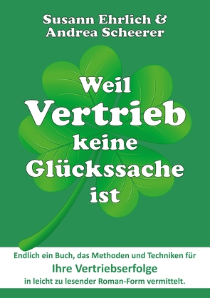 Weil Vertrieb keine Glückssache ist von Ehrlich,  Susann, Scheerer,  Andrea