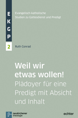 Weil wir etwas wollen! von Conrad,  Ruth, Deeg,  Alexander, Garhammer,  Erich, Kranemann,  Benedikt, Meyer-Blanck,  Michael