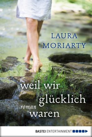 Weil wir glücklich waren von Evert,  Britta, Moriarty,  Laura