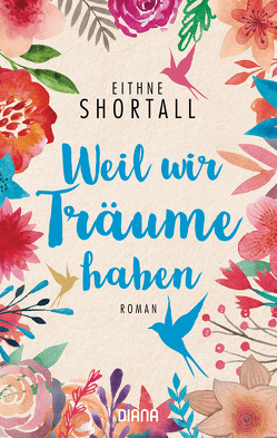 Weil wir Träume haben von Malz,  Janine, Shortall,  Eithne