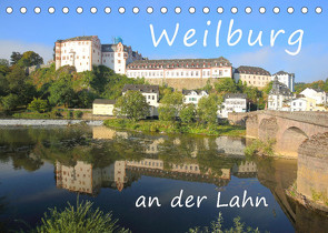 Weilburg – an der Lahn (Tischkalender 2023 DIN A5 quer) von Abele,  Gerald