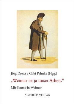 Weimar ist ja unser Athen von Drews,  Jörg, Freitag,  Egon, Löffler,  Henner, Meyer-Thurow,  Georg, Musmann,  Klaus, Musmann,  Lois, Pahnke,  Gabi, Starzinger,  Jakob, Stockhorst,  Stefanie