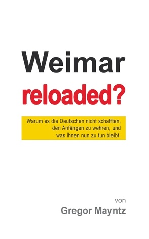Weimar reloaded? von Mayntz,  Gregor