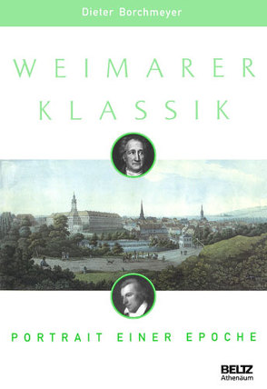 Weimarer Klassik von Borchmeyer,  Dieter, Runge,  Manuela