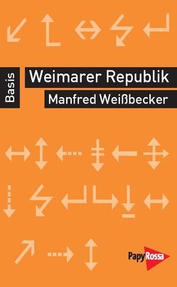 Weimarer Republik von Weissbecker,  Manfred