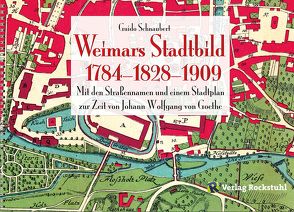 WEIMARS STADTBILD – Stadtplan Weimar 1784 und 1909 von Güssefeld,  Franz Ludwig, Schnaubert,  Guido