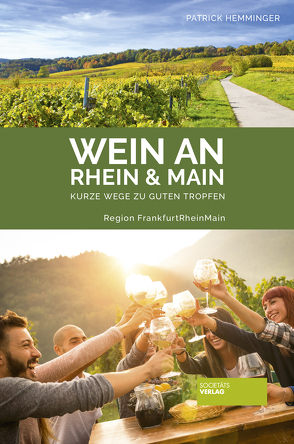 Wein an Rhein und Main von Hemminger,  Patrick