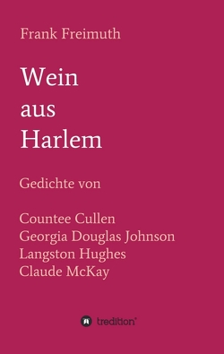 Wein aus Harlem von Freimuth,  Frank