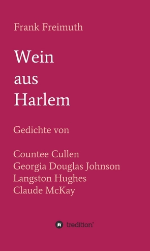 Wein aus Harlem von Freimuth,  Frank