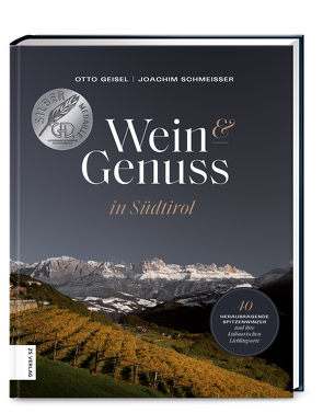 Wein & Genuss in Südtirol von Geisel,  Otto, Schmeisser,  Joachim