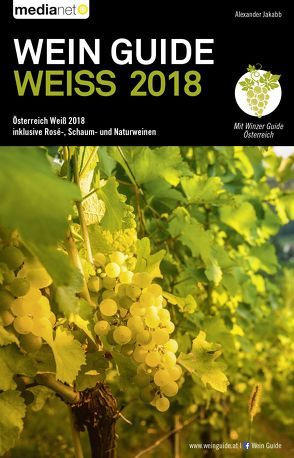 Wein Guide Weiss 2018 von Jakabb,  Alexander