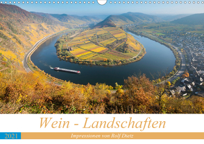 Wein – Landschaften (Wandkalender 2021 DIN A3 quer) von Dietz,  Rolf