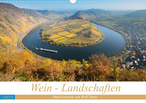 Wein – Landschaften (Wandkalender 2022 DIN A3 quer) von Dietz,  Rolf