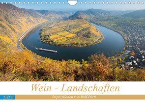 Wein – Landschaften (Wandkalender 2022 DIN A4 quer) von Dietz,  Rolf