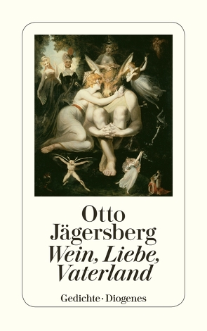 Wein, Liebe, Vaterland von Jägersberg,  Otto