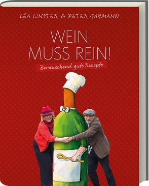 Wein muss rein! von Gaymann,  Peter, Linster,  Léa