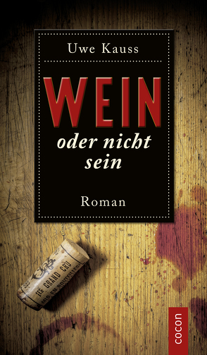 Wein oder nicht sein von Kauss,  Uwe