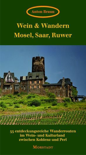 Wein & Wandern Mosel, Saar, Ruwer von Braun,  Anton