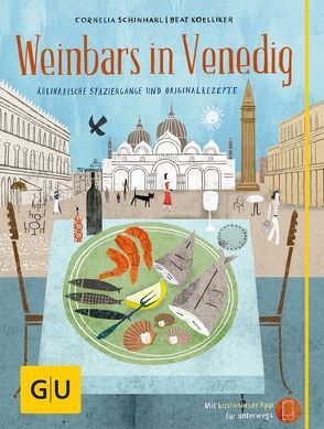 Weinbars in Venedig von Koelliker,  Beat, Schinharl,  Cornelia