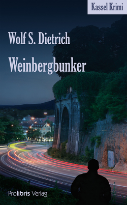 Weinbergbunker von Dietrich,  Wolf S.