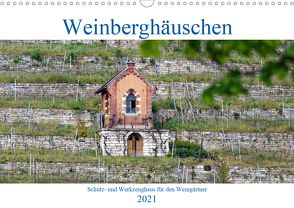 Weinberghäuschen – Schutz- und Werkzeughaus für den Weingärtner (Wandkalender 2021 DIN A3 quer) von Eisold,  Hanns-Peter