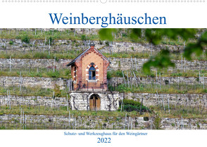 Weinberghäuschen – Schutz- und Werkzeughaus für den Weingärtner (Wandkalender 2022 DIN A2 quer) von Eisold,  Hanns-Peter