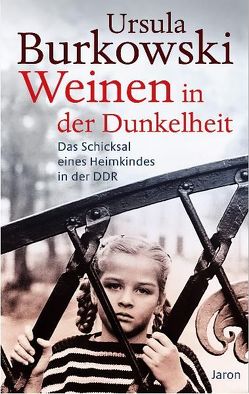 Weinen in der Dunkelheit von Burkowski,  Ursula