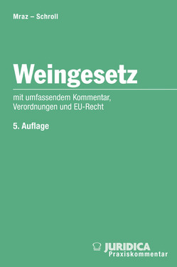 Weingesetz 5.Auflage von Mraz,  Hannes, Schroll,  Hans Valentin