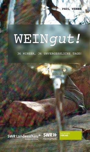 WEINgut! von Weber,  Paul